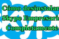 Como-desinstalar-Skype-Empresarial-
