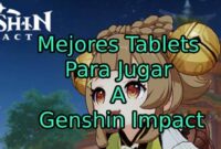 mejores tablet para jugar a genshin impact