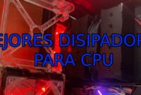 mejores disipadores para cpu