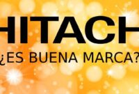 Hitachi es buena marca